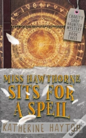 Miss Hawthorne Sits For A Spell