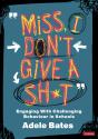 "Miss, I Don’T Give A Sh*T" - Preview