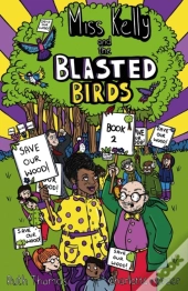 Miss Kelly And The Blasted Birds