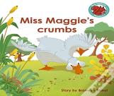 Miss Maggie'S Crumbs