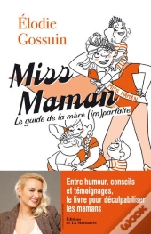 Miss Maman. Guide De La Maman Imparfaite