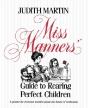 Miss Manners' Guide To Rearing Perfect Children - Preview