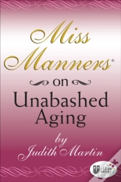 Capa do artigo Miss Manners: On Unabashed Aging
