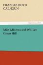 Miss Minerva And William Green Hill - Preview