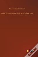 Miss Minerva And William Green Hill