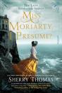 Miss Moriarty, I Presume? - Preview