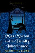 Miss Morton And The Deadly Inheritance