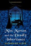 Miss Morton And The Deadly Inheritance