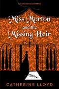 Miss Morton And The Missing Heir