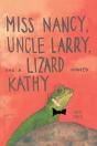 Miss Nancy, Uncle Larry, And A Lizard Named Kathy - Preview