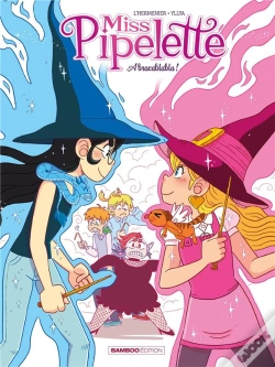 Capa do artigo Miss Pipelette Tome 2 : Abracablabla !