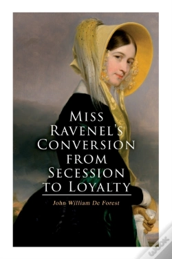 Capa do artigo Miss Ravenel'S Conversion From Secession To Loyalty