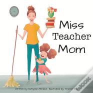 Miss Teacher Mom