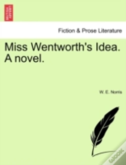Capa do artigo Miss Wentworth'S Idea. A Novel.