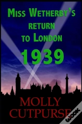 Miss Wetherby'S Return To London 1939