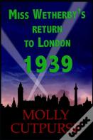 Miss Wetherby'S Return To London 1939