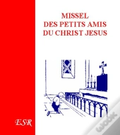 Missel Des Petits Amis Du Christ Jésus