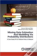 Missing Data Estimation And Modelling Via Probability Distributions