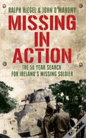 Missing In Action: The 50 Year Search For Ireland'S Lost Soldier