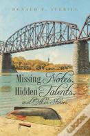Missing Notes, Hidden Talents, And Other Stories