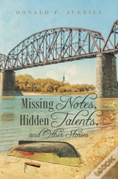 Missing Notes, Hidden Talents, And Other Stories