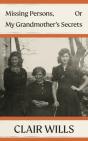 Missing Persons, Or My Grandmother'S Secrets - Preview