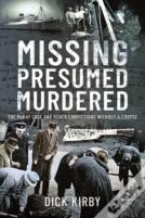 Missing Presumed Murdered