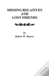 Missing Relatives And Lost Friends
