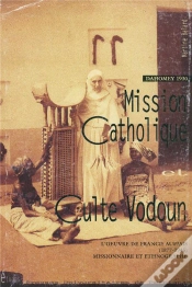 Capa do artigo Mission Catholique Et Culte Vodoun : Dahomey 1930