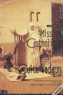 Capa do artigo Mission Catholique Et Culte Vodoun : Dahomey 1930