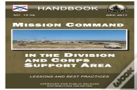 Mission Command In The Division And Corps Support Area - Handbook (Lessons And Best Practices)