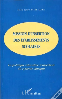 Capa do artigo Mission D'Insertion Des Etablissements Scolaires ; La Politique Educative D'Insertion Du Systeme Educatif