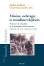 Mission, Esclavages Et Travailleurs Déplacés - Preview