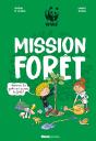 Mission Forêt ; Apprends Les Gestes Qui Sauvent La Forêt - Preview