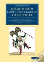 Mission From Cape Coast Castle To Ashantee