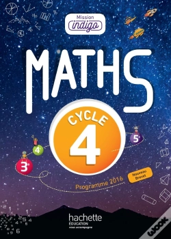 Capa do artigo Mission Indigo Mathematiques Cycle 4 / 5E, 4E, 3E - Livre Eleve - Ed. 2017