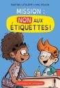 Mission. Non Aux Etiquettes ! - Preview