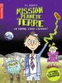 Mission Planète Terre ; La Terre, C'Est L'Enfer ! - Preview
