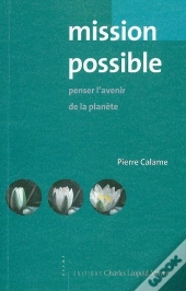 Mission Possible ; Penser L'Avenir De La Planète