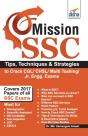 Mission Ssc - Tips, Techniques & Strategies To Crack Cgl/ Chsl/ Multi Tasking/ Jr. Engg. Exams - Preview