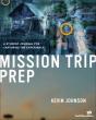 Mission Trip Prep Kit Leader'S Guide - Preview