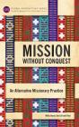 Mission Without Conquest - Preview