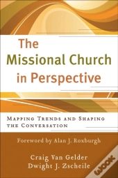 Missional Church In Perspective (The Missional Network)