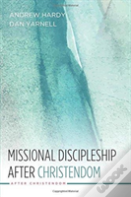 Missional Discipleship After Christendom