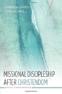 Missional Discipleship After Christendom - Preview