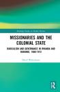 Missionaries And The Colonial State - Preview