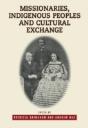 Missionaries, Indigenous Peoples And Cultural Exchange - Preview