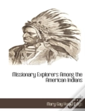 Missionary Explorers Among The American