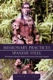 Missionary Practices And Spanish Steel: