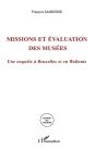 Missions Et Evaluation Des Musees ; Une Enquete A Bruxelles Et En Wallonie - Preview